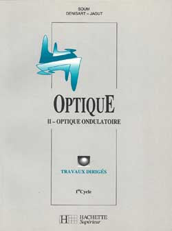 Optique : 1er cycle. Vol. 1. Optique ondulatoire Books