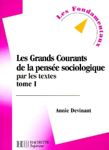 Les grands courants de la pensée sociologique par les textes, tome 1 book