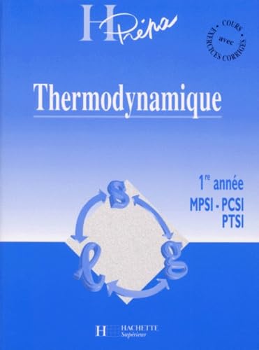 Thermodynamique. 1ere Annee Mpsi-Pcsi-Ptsi book