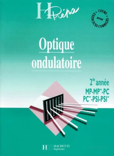 OPTIQUE ONDULATOIRE.: 2nde année MP-MP*-PC-PC*-PSI-PSI* book