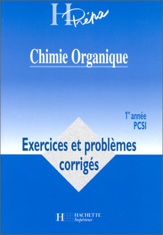 Chimie organique: 1re année PCSI Books