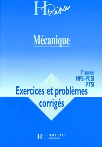 Mécanique: 1re année MPSI-PCSI-PTSI book
