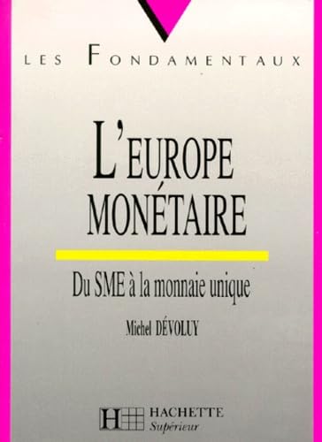 L'Europe Monetaire. Du Sme A La Monnaie Unique book