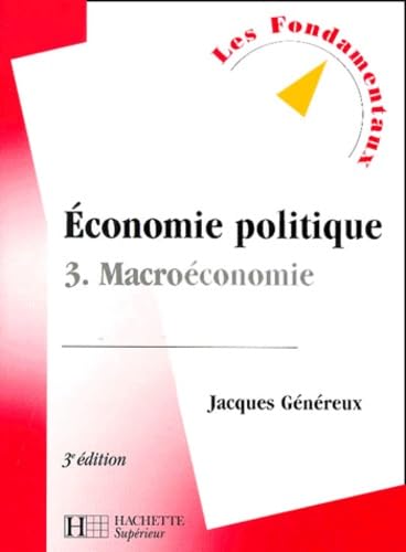 Economie politique: Tome 3, Macroéconomie Books