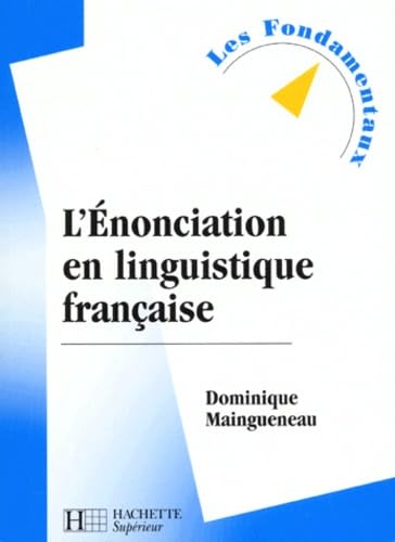 L'énonciation en linguistique française, nouvelle édition Foreign Languages ​​& Dictionaries