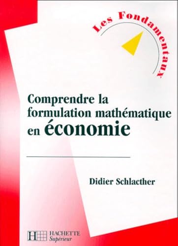 Comprendre la formulation mathématique en économie book