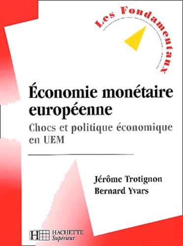 Economie monétaire européenne : Chocs et politique économique en UEM book