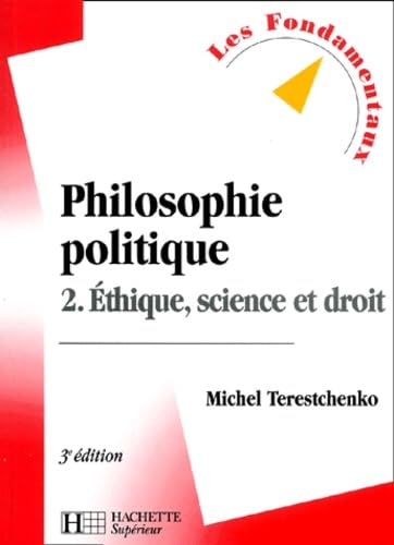 Philosophie politique, tome 2 : Ethique, science et droit, 3e édition book