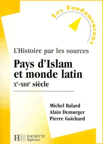 Pays d'Islam et le monde latin, Xe-XIIIe siècle book