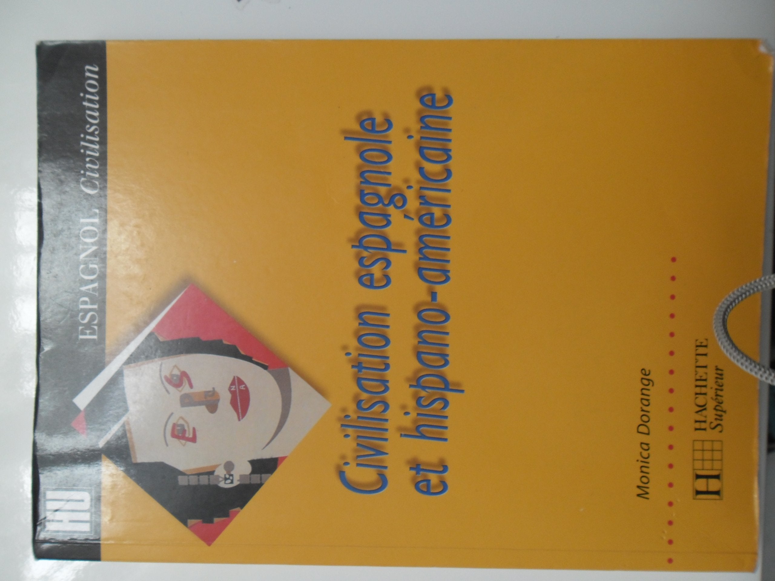 Civilisation espagnole et hispano-américaine book