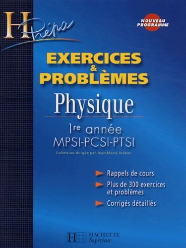 Physique 1ère année MPSI-PCSI-PTSI: Exercices & problèmes book