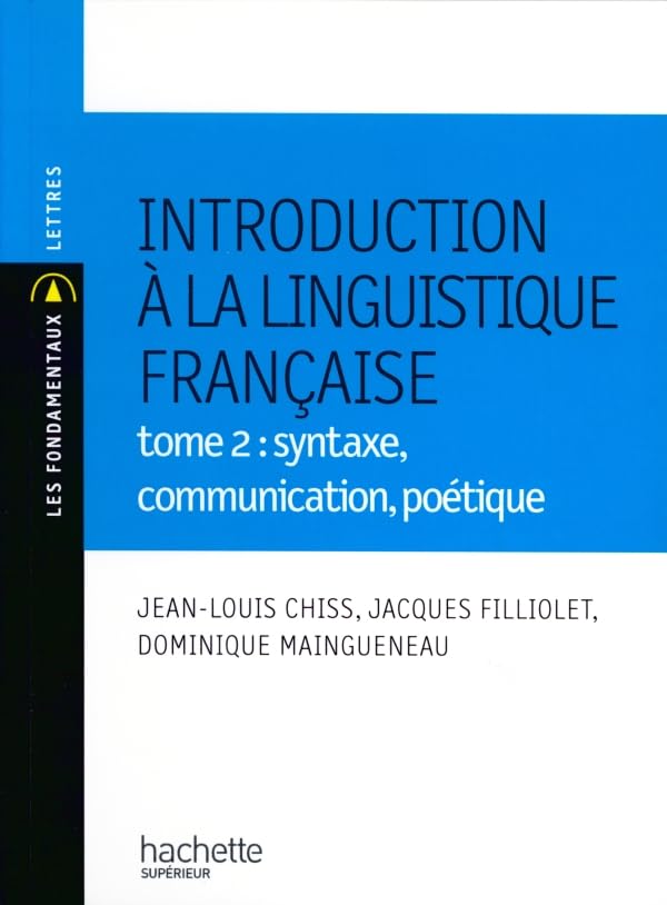 Introduction à la linguistique - Tome 2 : Syntaxe, communication, poétique book