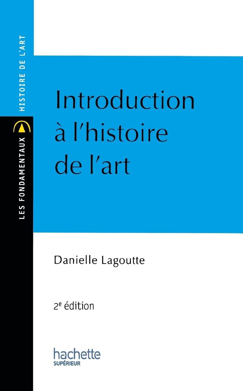 Introduction à l'histoire de l'art: N°101 2ème édition Professional & Reference Books