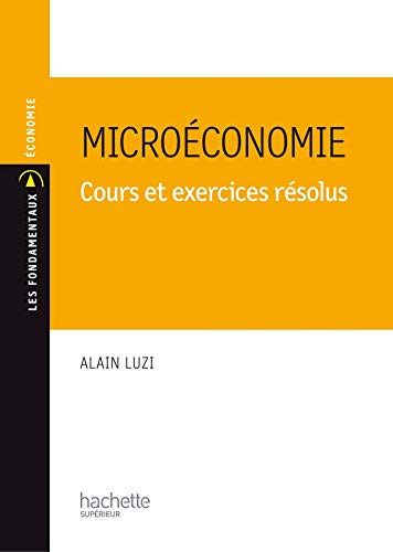 Microéconomie - Cours et exercices résolus: Cours et exercices résolus book