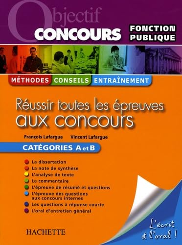 Réussir toutes les épreuves aux concours: Catégories A et B Books