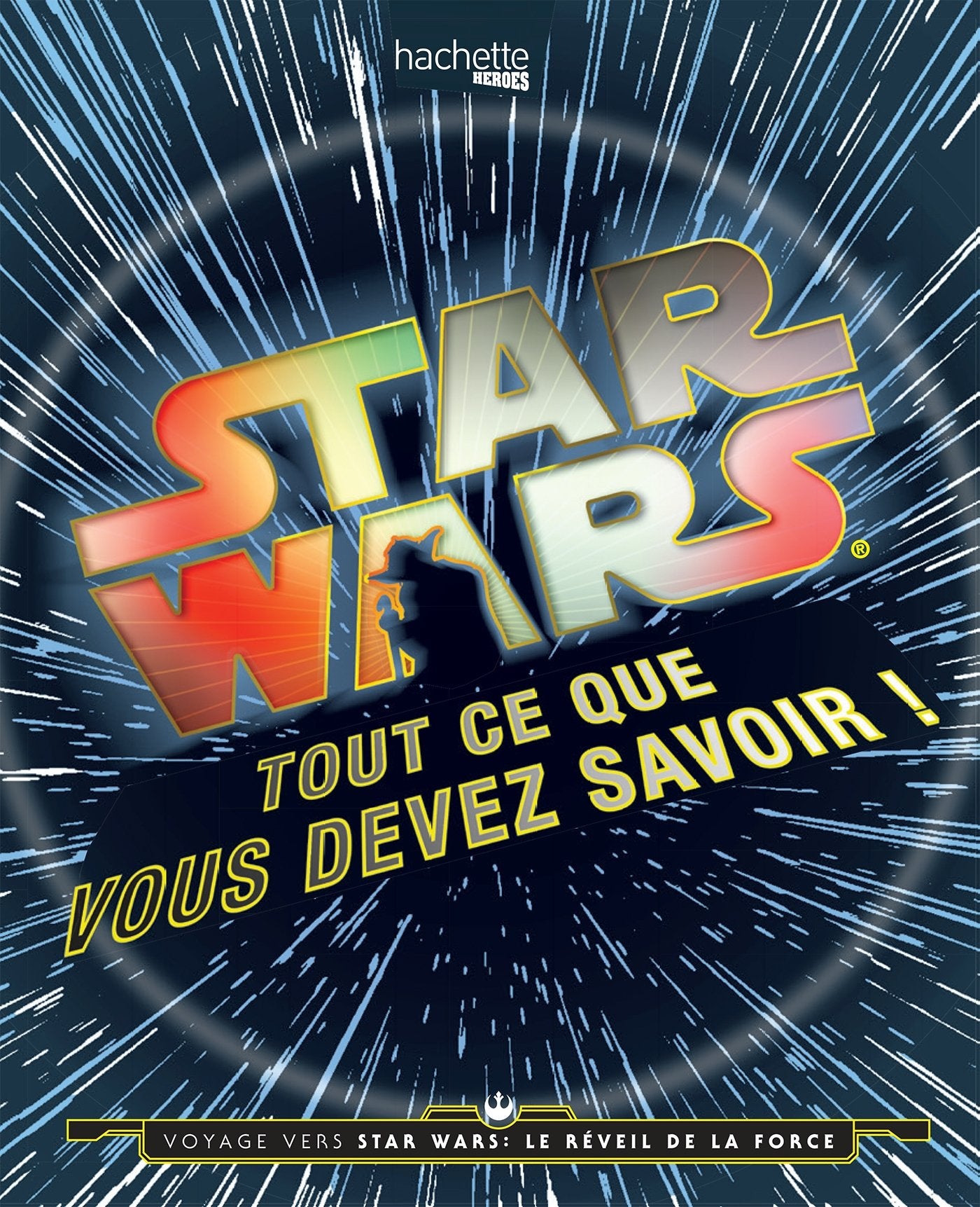 Star Wars: Tout ce que vous devez savoir ! book