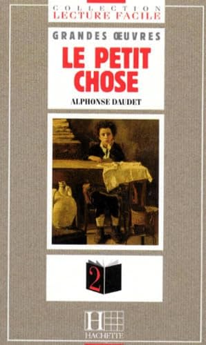 Collection "Lecture Facile" Grandes Oeuvres - Level 2: Le Petit Chose Learning & Reference