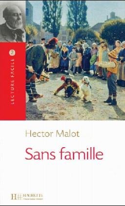 Lecture Facile - Grandes Oeuvres - Level 2: Sans Famille Learning & Reference