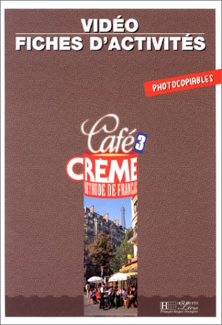 Café crème 3: Fiches d'activités vidéo photocopiables book