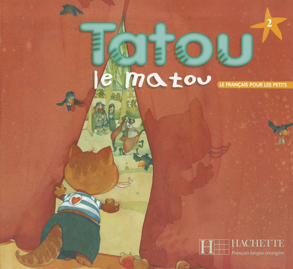 Tatou le matou. Le français pour les petits: Livre de l'eleve 2 (Le français pour les petits 2) Foreign Languages ​​& Dictionaries