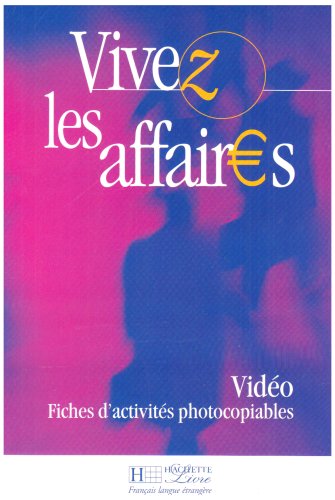 Vivez Les Affaires: Fiches D'Activites Video Foreign Languages ​​& Dictionaries