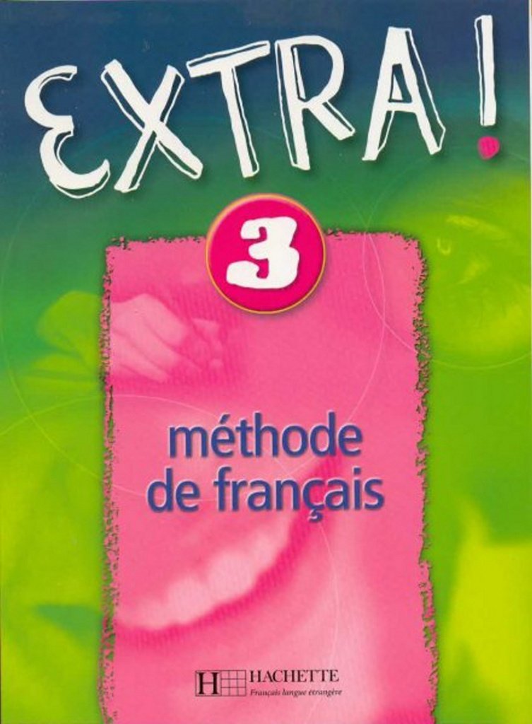 Extra ! 3 - Livre de l'élève: Extra ! 3 - Livre de l'élève book