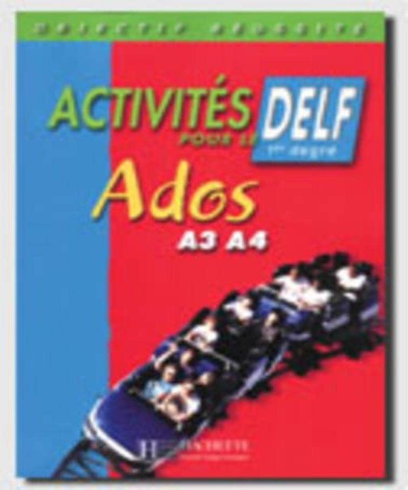Activites Pour Le Delf Ados: Livre De L'Eleve A3, A4 Foreign Languages ​​& Dictionaries