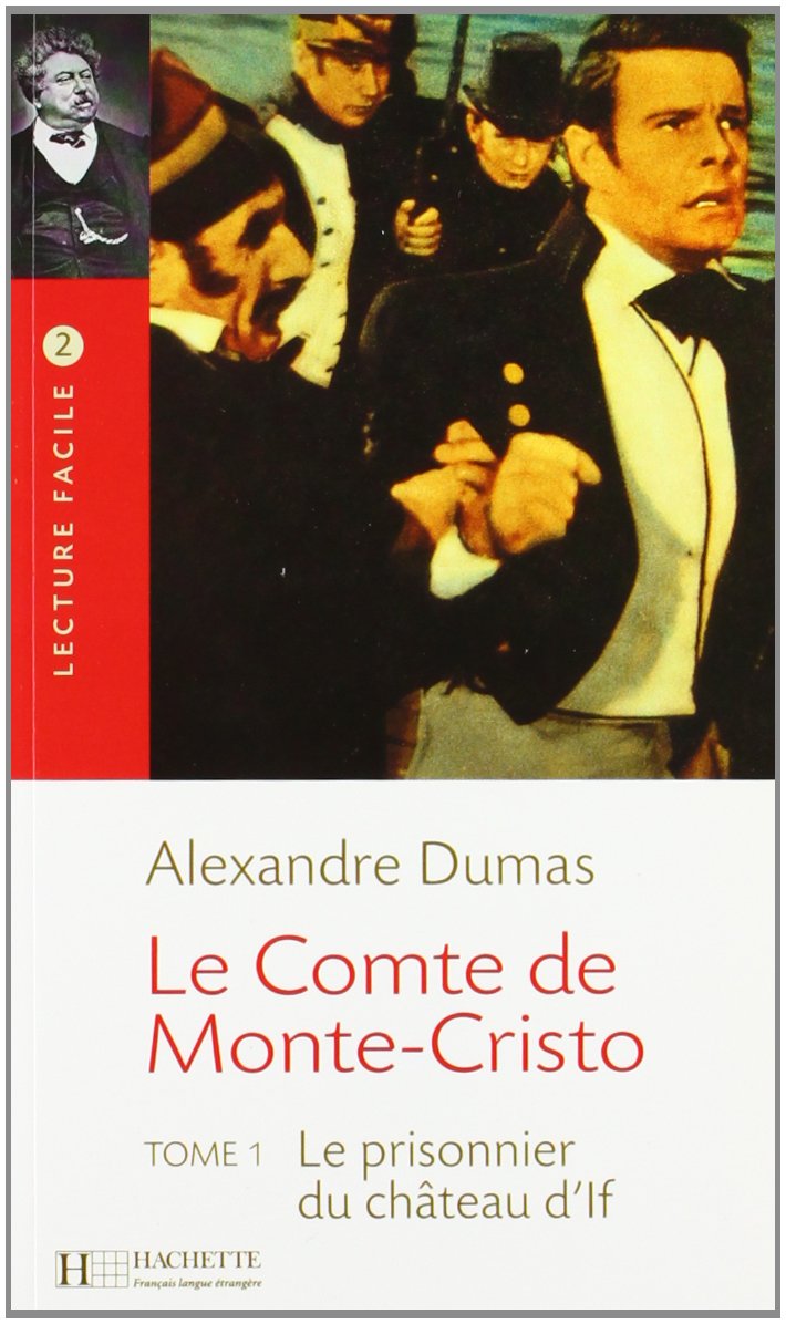Le Comte de Monte-Cristo Tome 1 : Le prisonnier du château d'If (Lecture facile Moyen) Classics