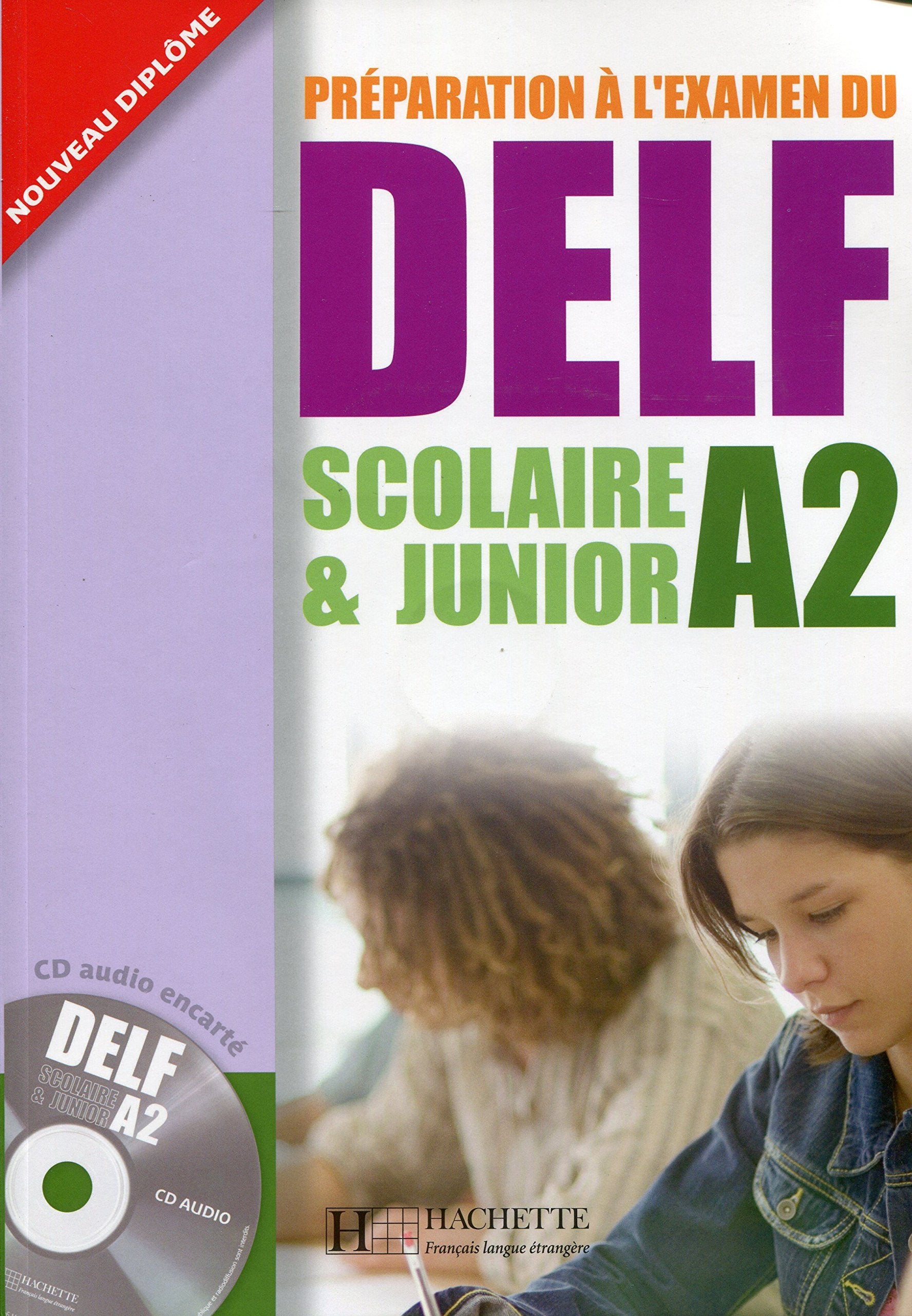 Preparation a l'examen du DELF Scolaire et Junior: Livre A2 & CD Foreign Languages ​​& Dictionaries