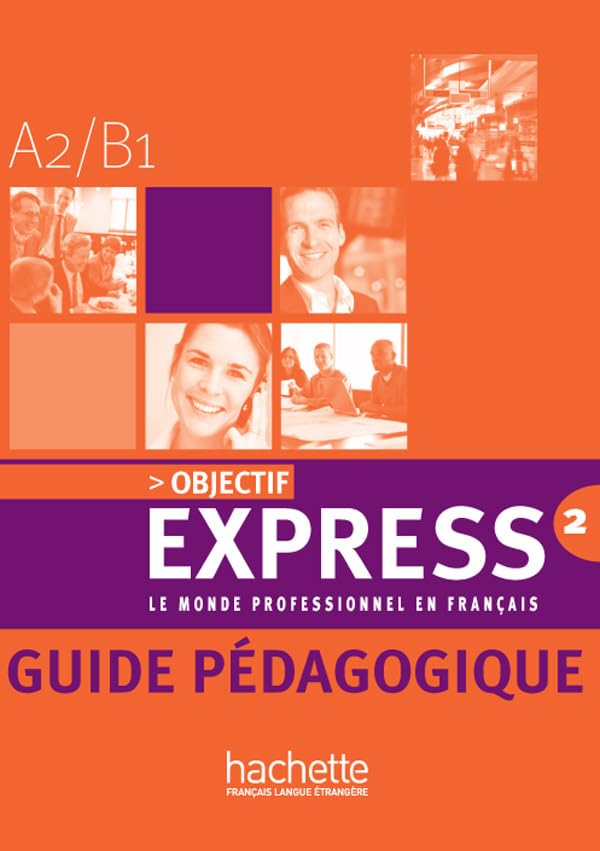 Objectif Express 2 - Guide pédagogique: Objectif Express 2 - Guide pédagogique book