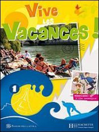 Vive les vacances! Italie. Per la Scuola media (Vol. 1) book