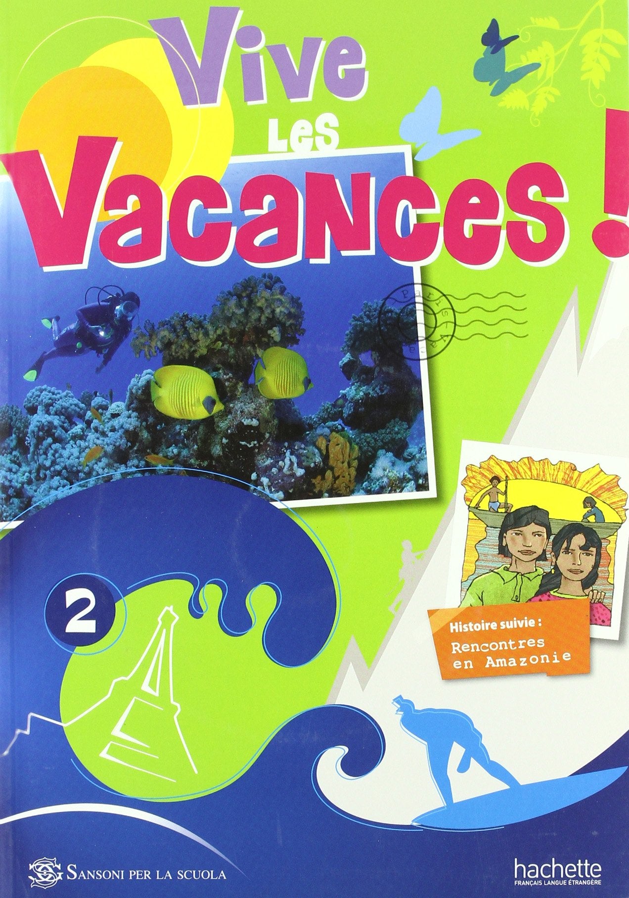 Vive les vacances! Italie. Per la Scuola media (Vol. 2) Non-fiction