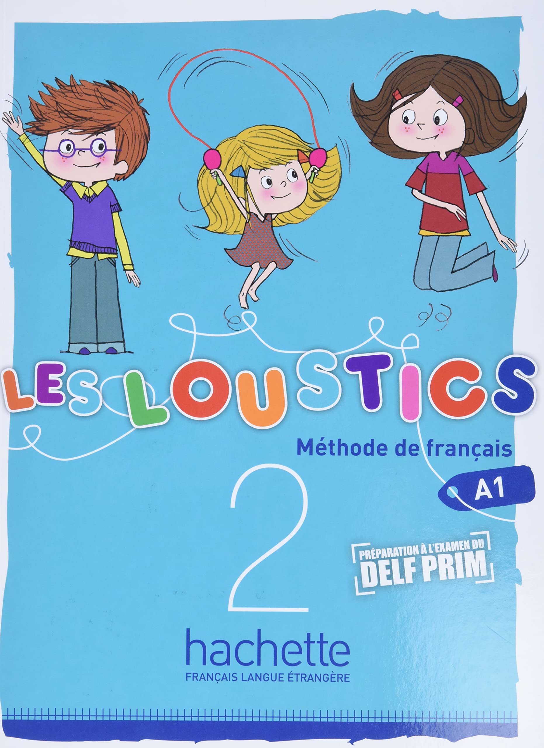 Les Loustics: Livre de l'eleve 2 Foreign Languages ​​& Dictionaries