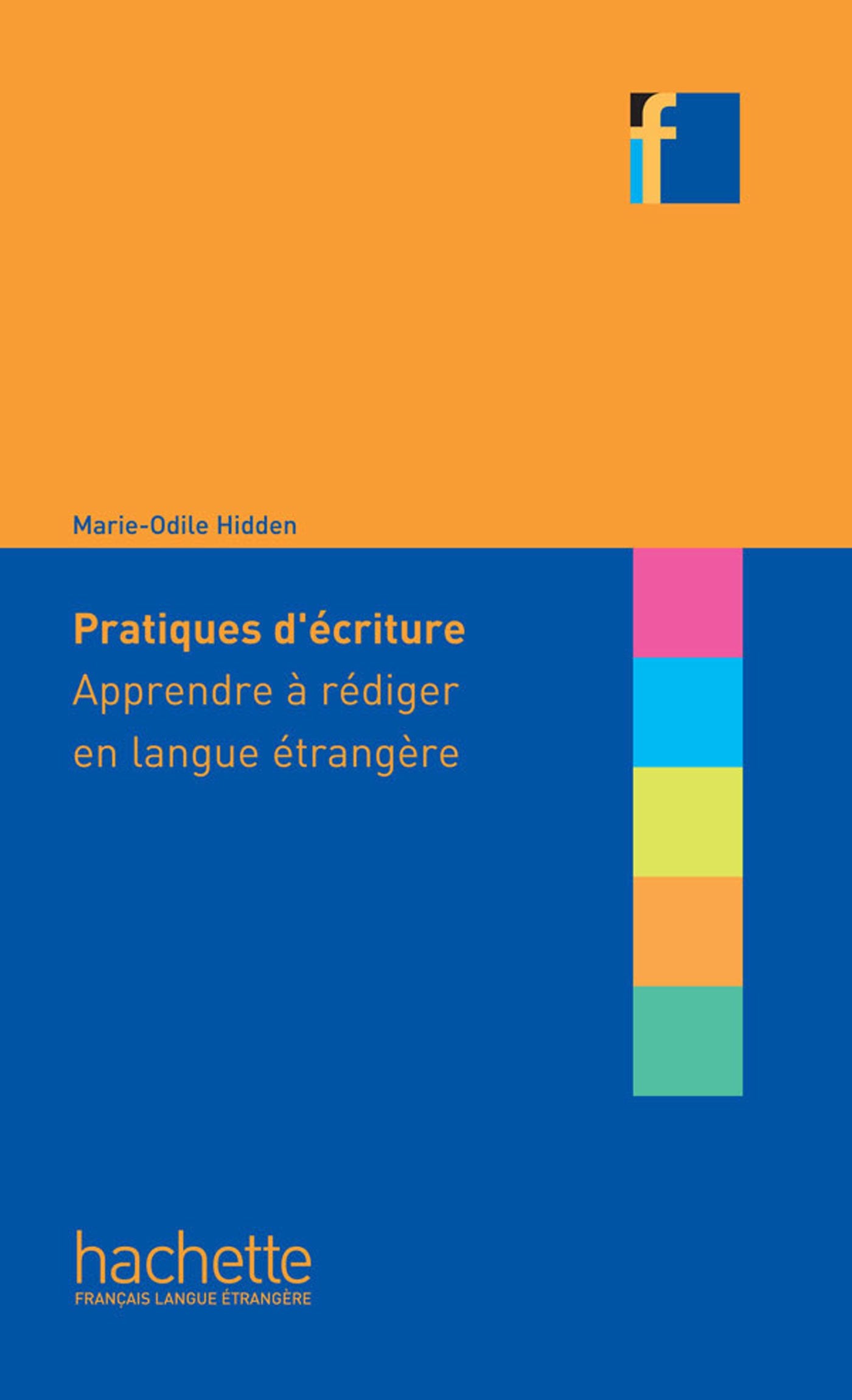 Pratiques D'Ecriture: apprendre a rediger en langue etrangere Social Sciences