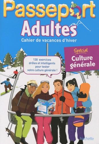 Passeport Adultes: Cahier de vacances d'hiver, spécial culture générale book