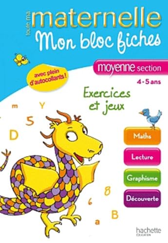 Mon bloc fiches Moyenne Section: Exercices et jeux book