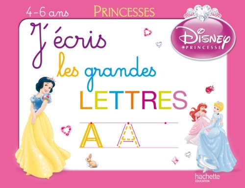 J'écris les grandes lettres Princesses: 4-6 ans book