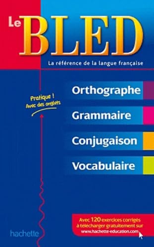 Le Bled: Orthographe-Grammaire-Conjugaison-Vocabulaire book