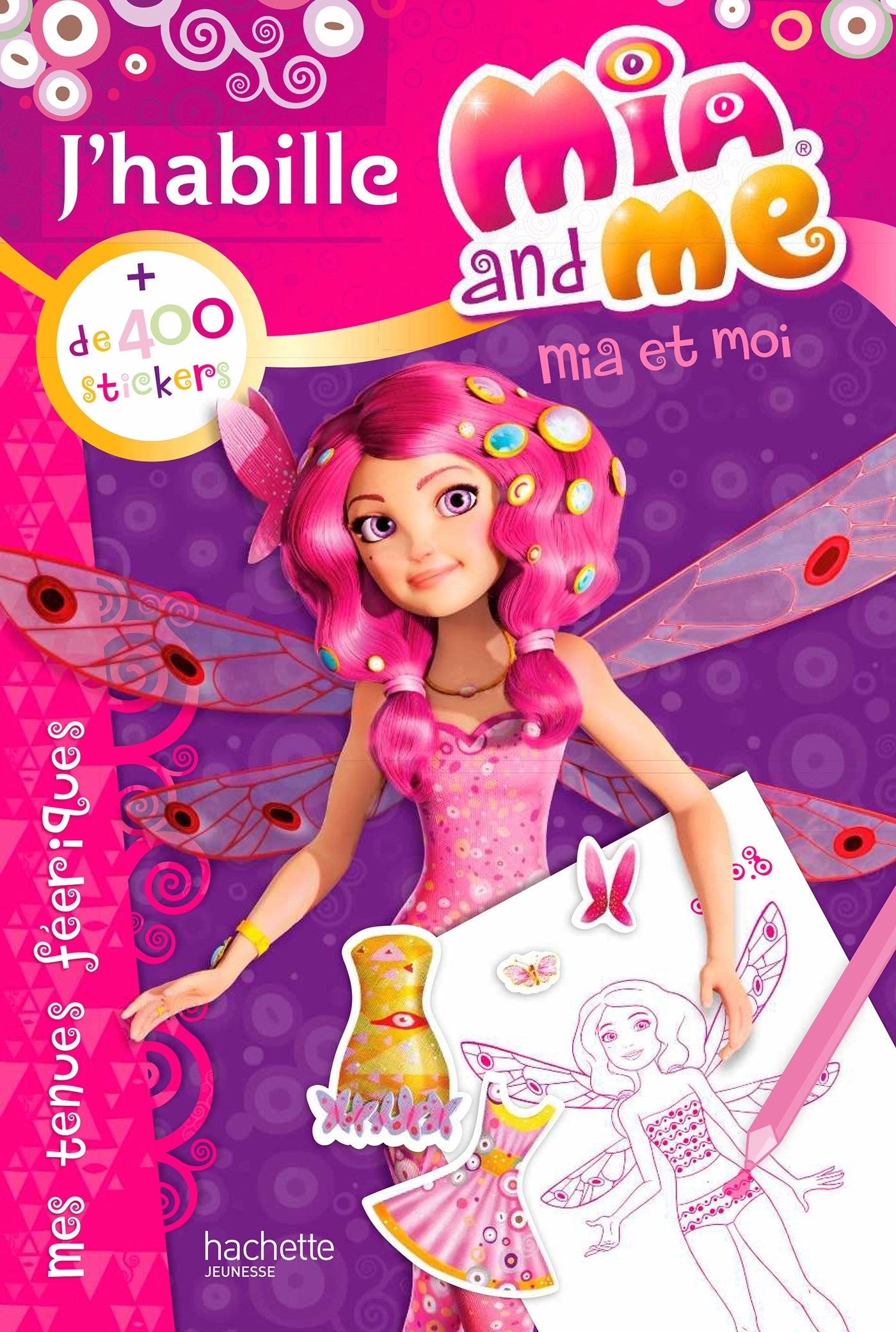 J'habille Mia and me: Mes tenues féériques book
