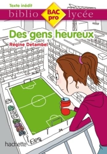 Bibliolycée Pro - Des gens heureux - Régine Detambel book