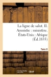 La ligne de salut. Tome II. Amnistie : ministère. Etats-Unis : Afrique book