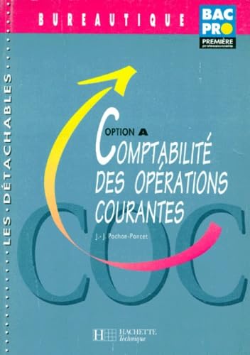Comptabilité des opérations courantes, 1re professionnelle option A : bureautique book