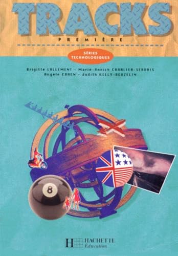 Tracks, 1ère : Séries technologiques: Première, séries technologiques Books