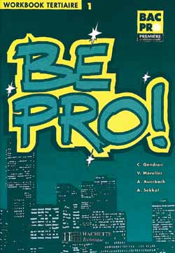 Be pro, 1re bac professionnel tertiaire : workbook Books
