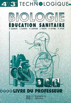 Biologie, éducation sanitaire, 4e-3e technologiques : livre du professeur book