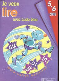 Maternelle activités : je veux lire avec Ludo bleu, 5-6 ans book