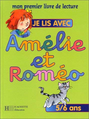 Je lis avec Amelie et Romeo. Mon premier livre de lecture. 5-6 ans. Per la Scuola elementare Non-fiction