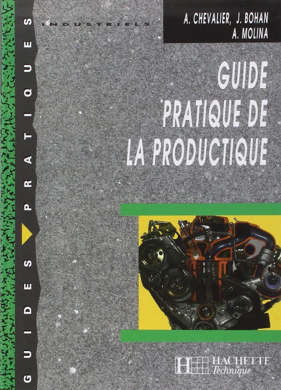 Guide pratique de la productique. Elève: Collection Guides Pratiques Professional & Reference Books