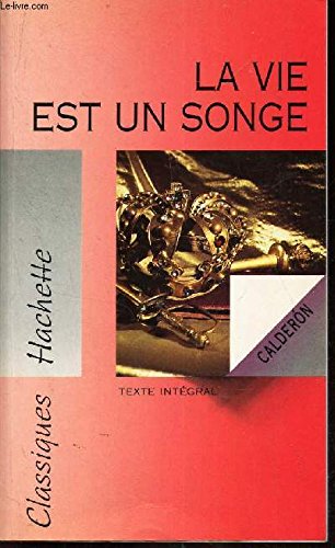 La Vie est un songe: Texte intégral book