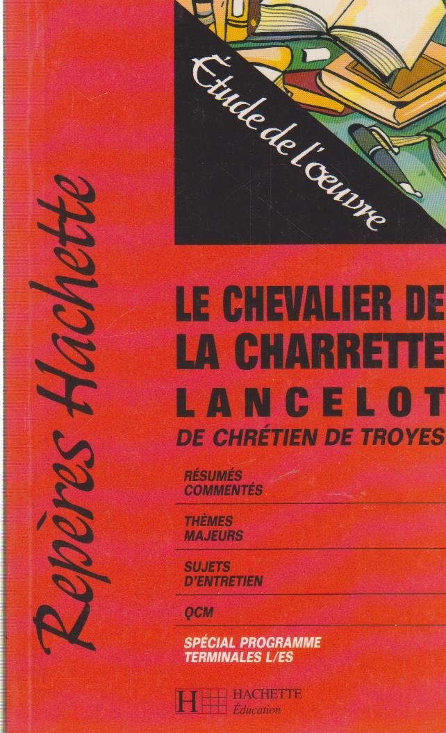 "Le Chevalier de la Charrette, Lancelot" de Chrétien de Troyes: Etude de l'oeuvre book